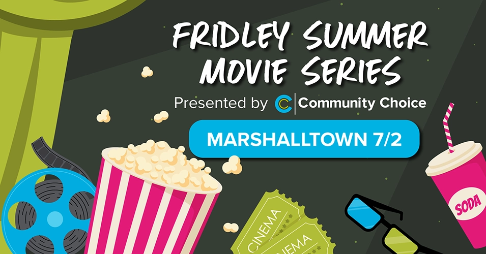 Fridley Summer Movie Series - Marshalltown July 2